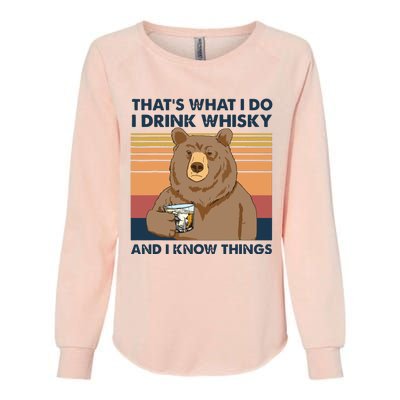 Thats What I Do I Drink Whiskey And I Know Things Bear Tee Womens California Wash Sweatshirt