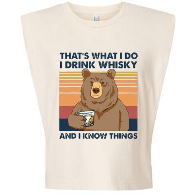 Thats What I Do I Drink Whiskey And I Know Things Bear Tee Garment-Dyed Women's Muscle Tee