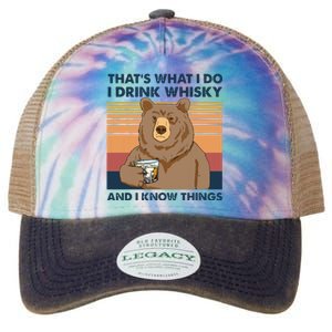 Thats What I Do I Drink Whiskey And I Know Things Bear Tee Legacy Tie Dye Trucker Hat