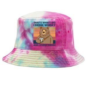 Thats What I Do I Drink Whiskey And I Know Things Bear Tee Tie-Dyed Bucket Hat