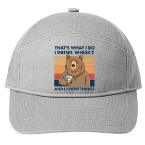 Thats What I Do I Drink Whiskey And I Know Things Bear Tee 7-Panel Snapback Hat