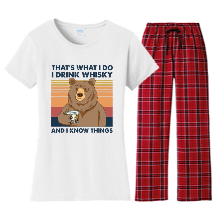 Thats What I Do I Drink Whiskey And I Know Things Bear Tee Women's Flannel Pajama Set