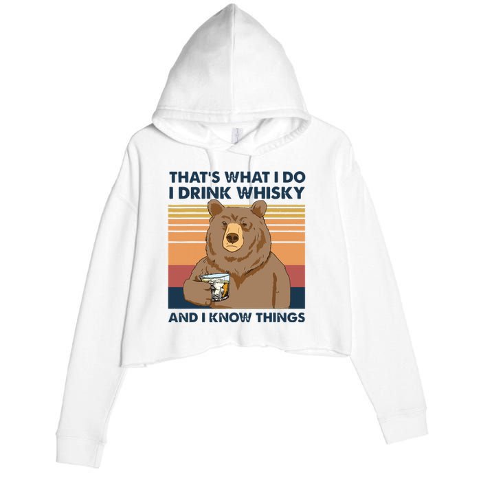 Thats What I Do I Drink Whiskey And I Know Things Bear Tee Crop Fleece Hoodie