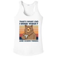 Thats What I Do I Drink Whiskey And I Know Things Bear Tee Ladies PosiCharge Competitor Racerback Tank