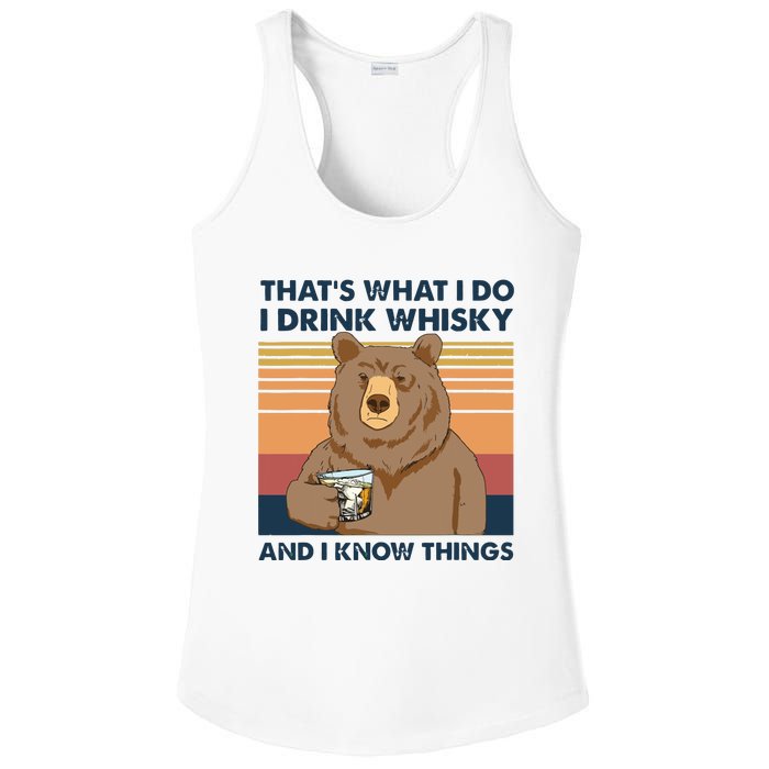 Thats What I Do I Drink Whiskey And I Know Things Bear Tee Ladies PosiCharge Competitor Racerback Tank