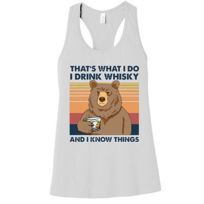 Thats What I Do I Drink Whiskey And I Know Things Bear Tee Women's Racerback Tank