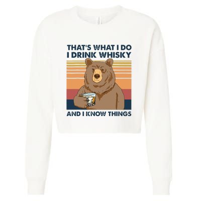 Thats What I Do I Drink Whiskey And I Know Things Bear Tee Cropped Pullover Crew