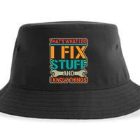 That's What I Do I Fix Stuff And I Know Things Sustainable Bucket Hat