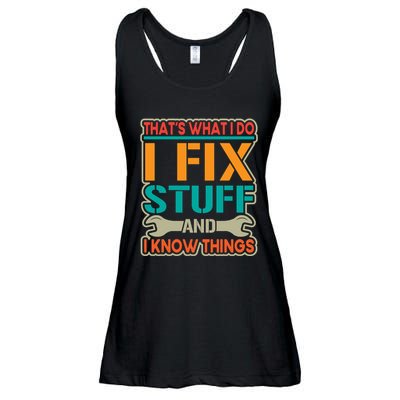 That's What I Do I Fix Stuff And I Know Things Ladies Essential Flowy Tank