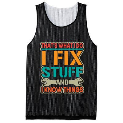 That's What I Do I Fix Stuff And I Know Things Mesh Reversible Basketball Jersey Tank