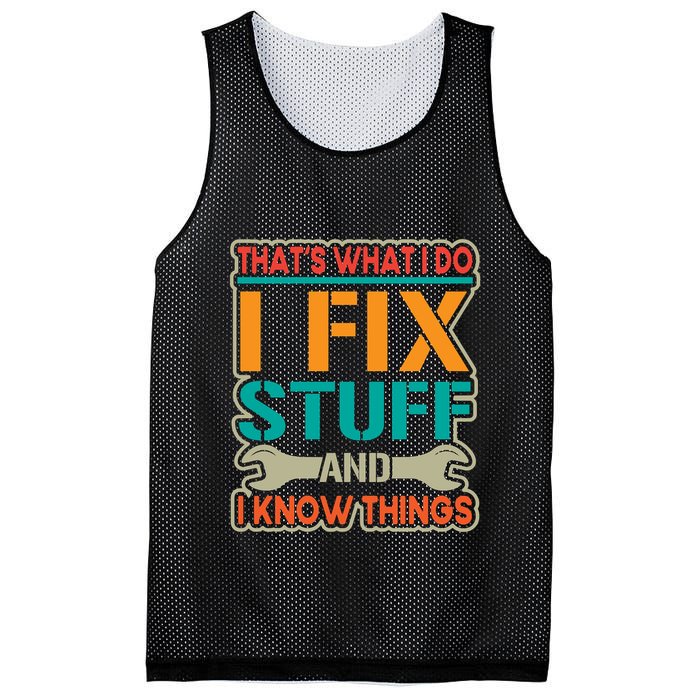 That's What I Do I Fix Stuff And I Know Things Mesh Reversible Basketball Jersey Tank
