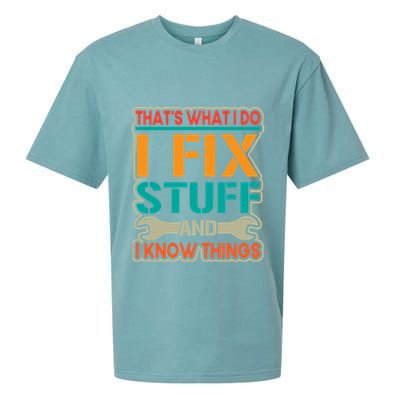 That's What I Do I Fix Stuff And I Know Things Sueded Cloud Jersey T-Shirt