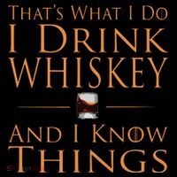 Thats What I Do I Drink Whiskey And I Know Things Mug