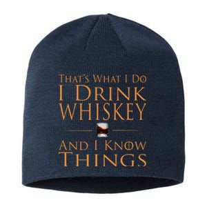 Thats What I Do I Drink Whiskey And I Know Things Sustainable Beanie