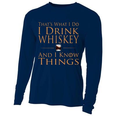 Thats What I Do I Drink Whiskey And I Know Things Cooling Performance Long Sleeve Crew