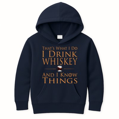 Thats What I Do I Drink Whiskey And I Know Things Kids Hoodie