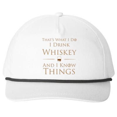 Thats What I Do I Drink Whiskey And I Know Things Snapback Five-Panel Rope Hat