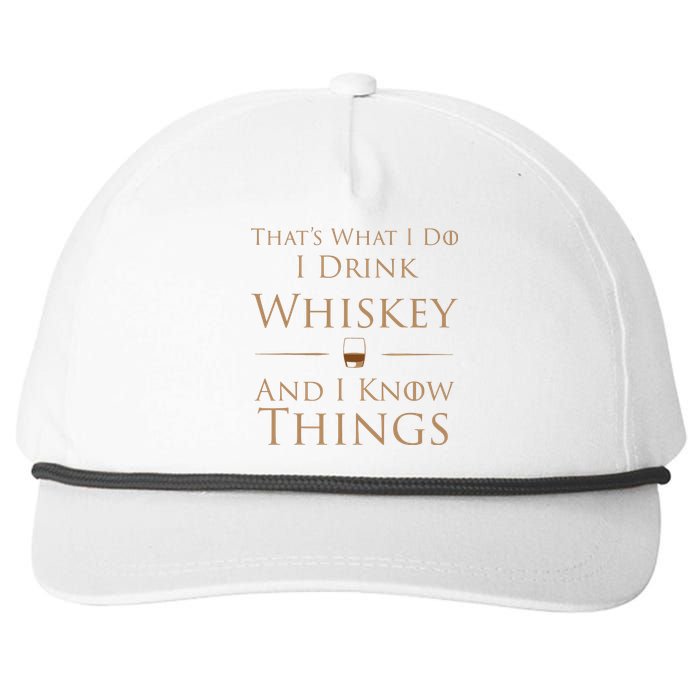 Thats What I Do I Drink Whiskey And I Know Things Snapback Five-Panel Rope Hat