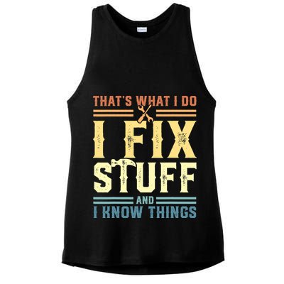That's What I Do I Fix Stuff And I Know Things Ladies PosiCharge Tri-Blend Wicking Tank