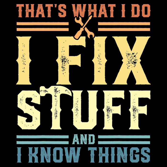 That's What I Do I Fix Stuff And I Know Things Backpack