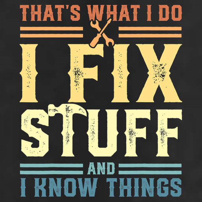 That's What I Do I Fix Stuff And I Know Things Adult Drive Performance Visor
