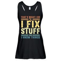 That's What I Do I Fix Stuff And I Know Things Ladies Essential Flowy Tank