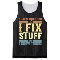 That's What I Do I Fix Stuff And I Know Things Mesh Reversible Basketball Jersey Tank