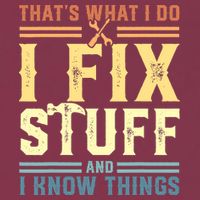 That's What I Do I Fix Stuff And I Know Things 16oz Travel Tumbler