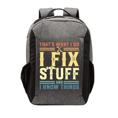That's What I Do I Fix Stuff And I Know Things Vector Backpack