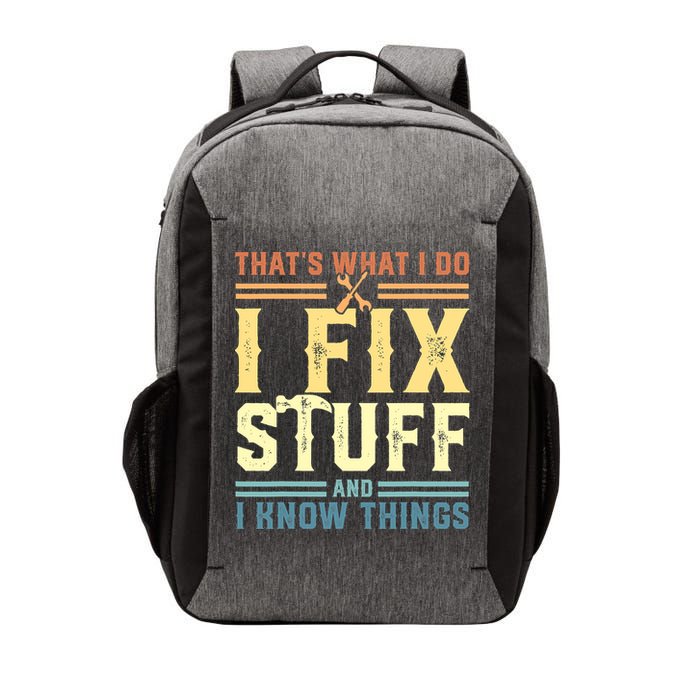 That's What I Do I Fix Stuff And I Know Things Vector Backpack