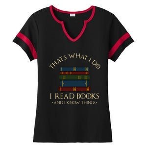 That's What I Do I Read Books And I Know Things Reading Ladies Halftime Notch Neck Tee