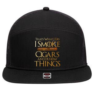 Thats What I Do I Smoke Cigars And I Know Things Smoker 7 Panel Mesh Trucker Snapback Hat