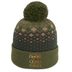 Thats What I Do I Smoke Cigars And I Know Things Smoker The Baniff Cuffed Pom Beanie