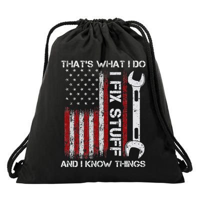 ThatS What I Do I Fix Stuff And I Know Things 4th Of July Drawstring Bag