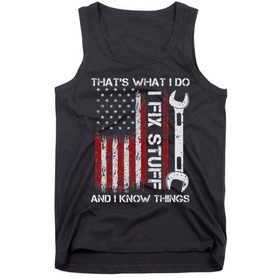 ThatS What I Do I Fix Stuff And I Know Things 4th Of July Tank Top