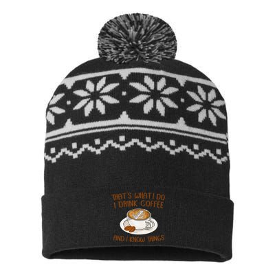 That's What I Do I Drink Coffee And I Know Things Coffee  USA-Made Snowflake Beanie