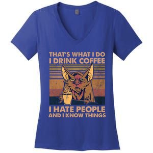 That's What I Do I Coffee I Hate People I Know Things Gift Women's V-Neck T-Shirt