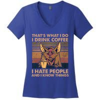 That's What I Do I Coffee I Hate People I Know Things Gift Women's V-Neck T-Shirt