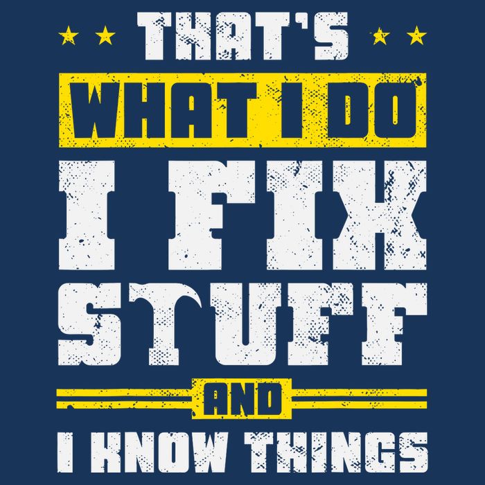 ThatS What I Do I Fix Stuff And I Know Things Funny Saying Mousepad