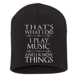 That's What I Do I Play Music Cool Musician Gift Short Acrylic Beanie