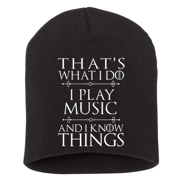 That's What I Do I Play Music Cool Musician Gift Short Acrylic Beanie