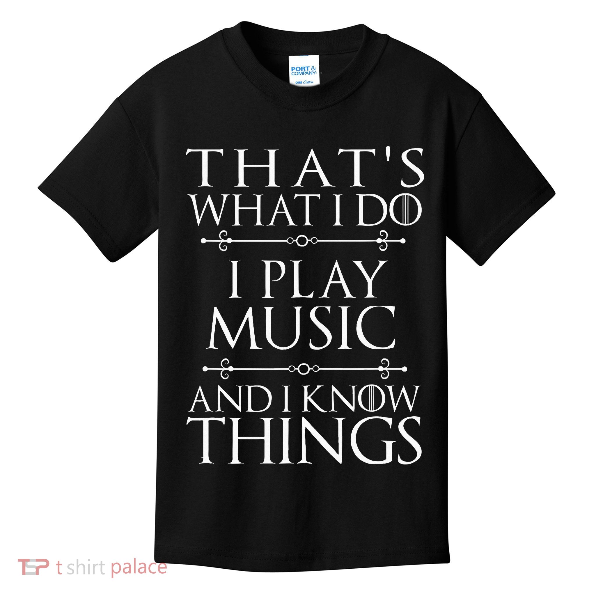 That's What I Do I Play Music Cool Musician Gift Kids T-Shirt