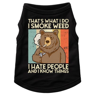 Thats What I Do I Smoke Weed I Hate People And I Know 420 Doggie Tank