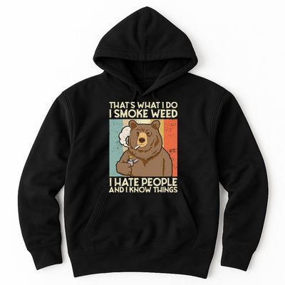 Thats What I Do I Smoke Weed I Hate People And I Know 420 Hoodie