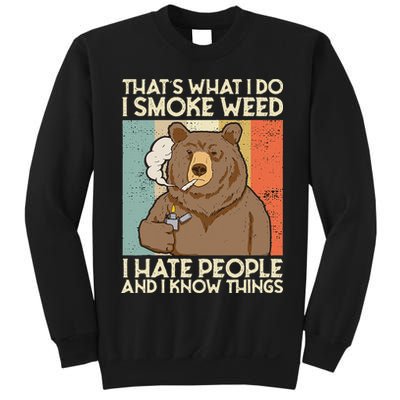 Thats What I Do I Smoke Weed I Hate People And I Know 420 Sweatshirt