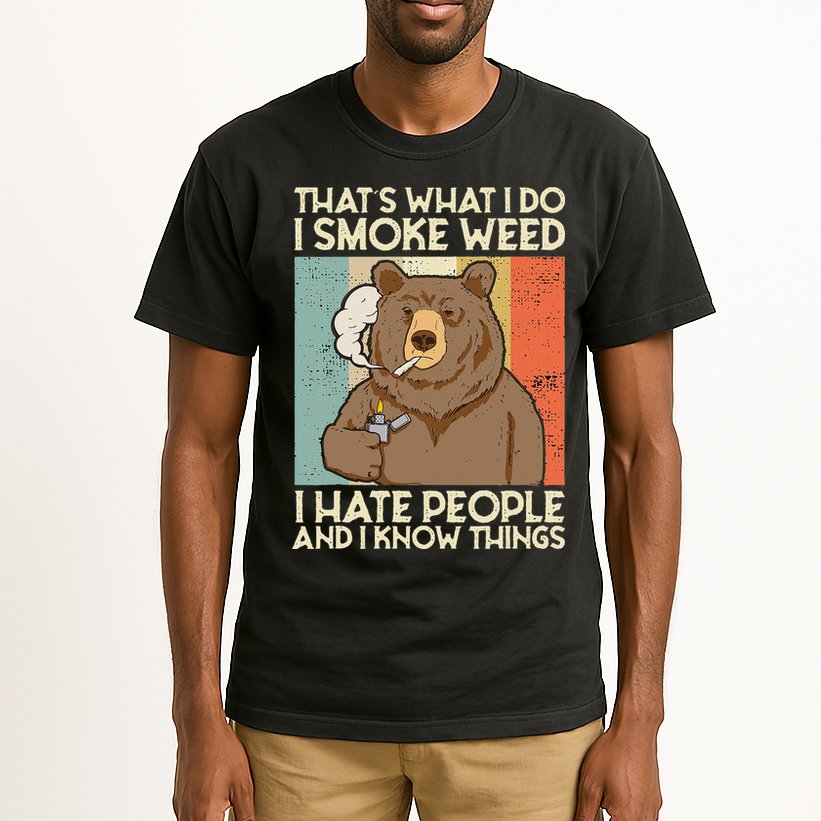 Thats What I Do I Smoke Weed I Hate People And I Know 420 Tall T-Shirt