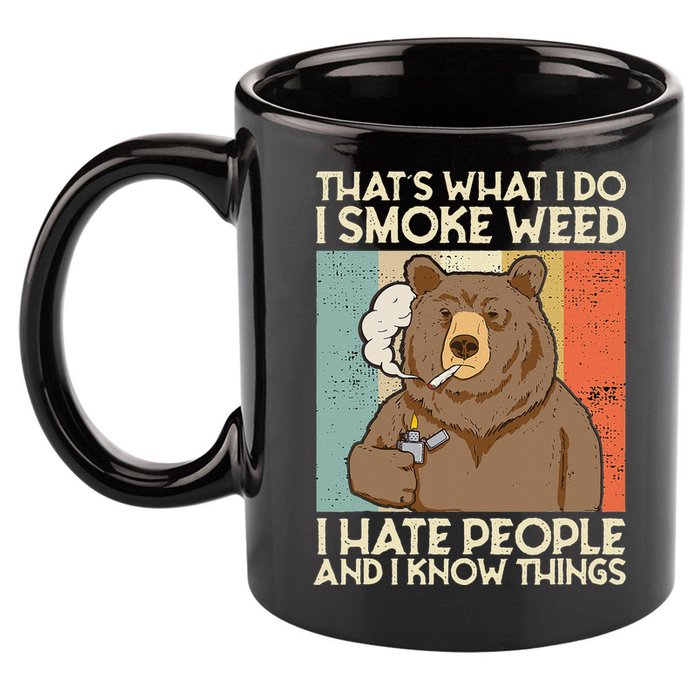 Thats What I Do I Smoke Weed I Hate People And I Know 420 11oz C Handle Ceramic Mug