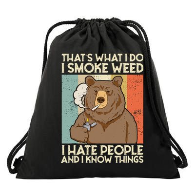 Thats What I Do I Smoke Weed I Hate People And I Know 420 Drawstring Bag