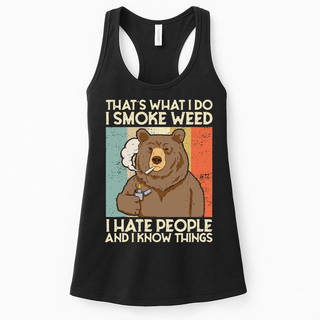 Thats What I Do I Smoke Weed I Hate People And I Know 420 Womens Tank Top