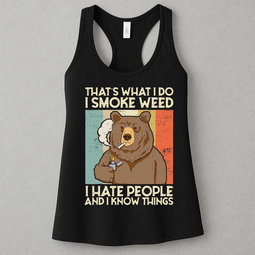 Thats What I Do I Smoke Weed I Hate People And I Know 420 Womens Tank Top